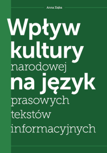 Anna Zięba,  Wpływ kultury narodowej na język prasowych tekstów informacyjnych