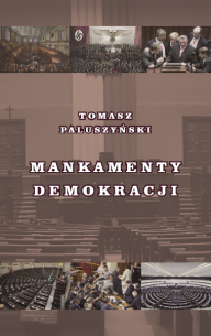 Tomasz Paluszyński,  Mankamenty demokracji