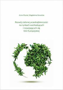 Anna Misztal, Magdalena Kowalska, Rozwój zielonej przedsiębiorczości na rynkach wschodzących i rozwijających się  Unii Europejskiej