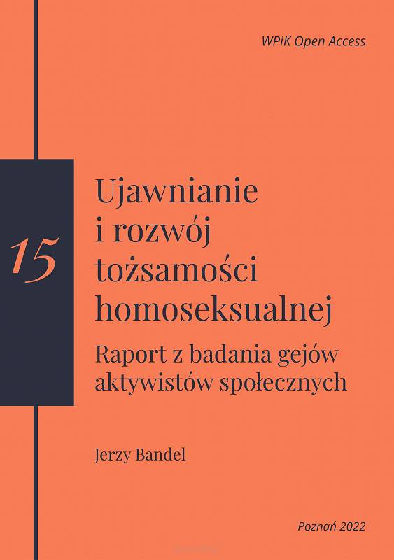 Jerzy Bandel, Ujawnianie i rozwój tożsamości homoseksualnej. Raport z badania gejów aktywistów społecznych