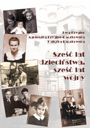 Ewa Krygier, Agnieszka Krygier-Łączkowska, Halszka Łączkowska, Sześć lat dzieciństwa, sześć lat wojny