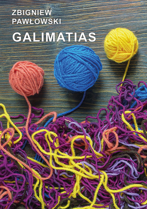 Zbigniew Pawłowski, Galimatias