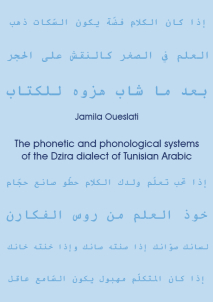 Jamila Oueslati, The phonetic and phonological systems of the Dzira dialect of Tunisian Arabic