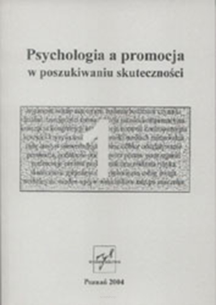 Władysław J. Paluchowski, Grażyna Bartkowiak (red.), Psychologia a promocja, t. 1 – W poszukiwaniu skuteczności, t. 2 – Zachowania konsumentów