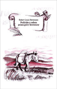 Robert Louis Stevenson, Podróże z osłem porzez góry Sewenny, tłum. i oprac. Joanna Roś