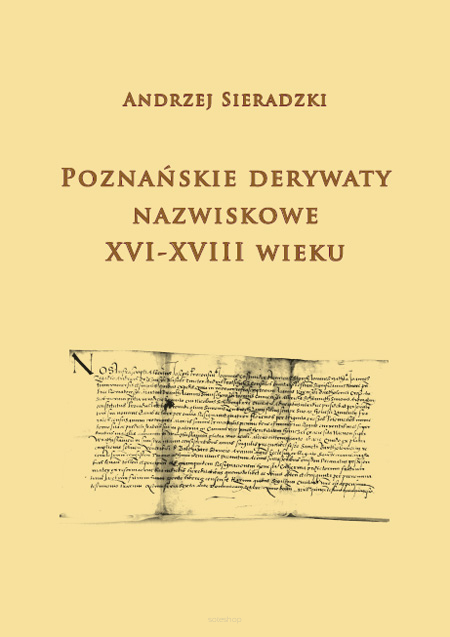 Andrzej Sieradzki, Poznańskie derywaty nazwiskowe XVI-XVIII wieku