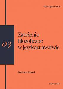 Barbara Konat, Założenia filozoficzne w językoznawstwie (publikacja online - format pdf)