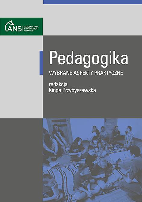 Pedagogika – wybrane aspekty praktyczne, red. Kinga Przybyszewska