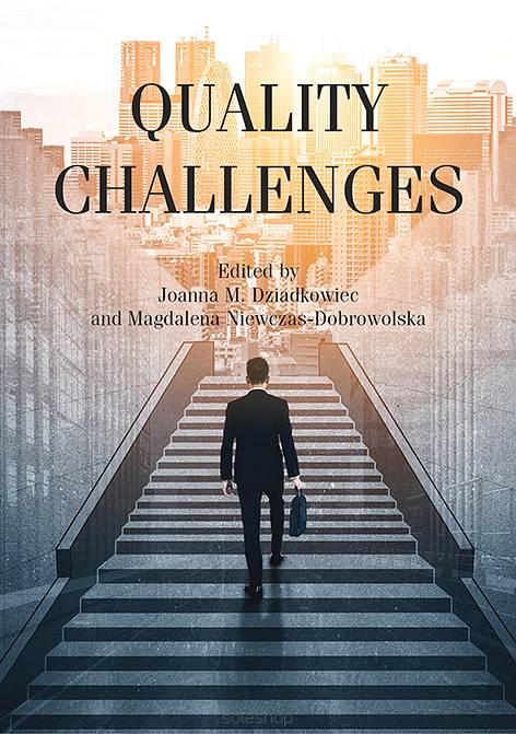 Quality challenges, ed. by Joanna M. Dziadkowiec and Magdalena Niewczas-Dobrowolska