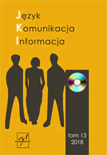 Język Komunikacja Informacja, t. 13, red. Ilona Koutny, Ida Stria