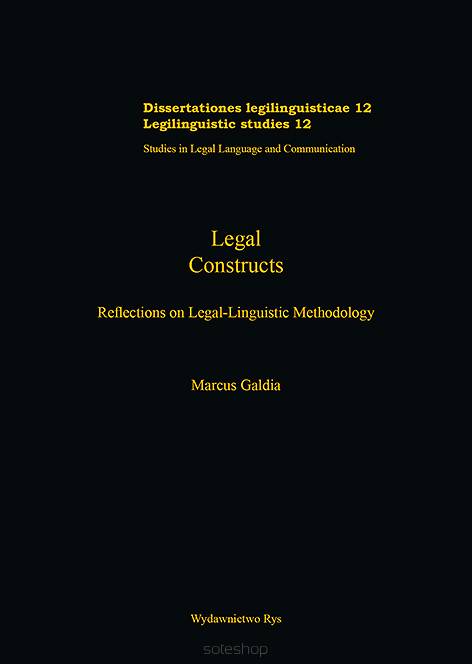 Marcus Galdia, Legal Constructs. Reflections on Legal-Linguistic Methodology