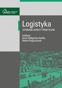 Logistyka – wybrane asepkty praktyczne, red. Anna Waligórska-Kotfas, Robert Rogaczewski