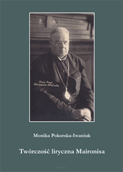 Monika Pokorska-Iwaniuk, Twórczość liryczna Maironisa