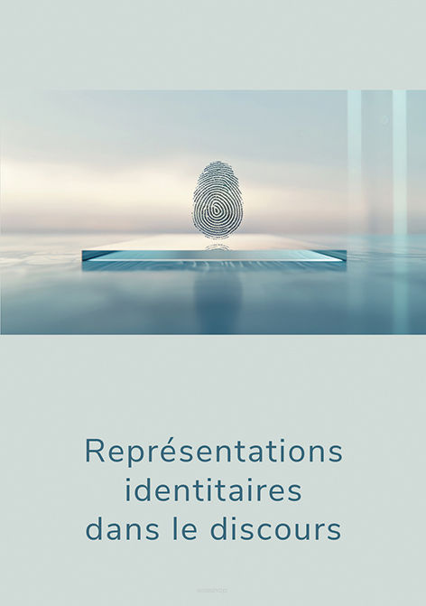 Représentations identitaires dans le discours, sous la rédaction de  Jolanta Dyoniziak