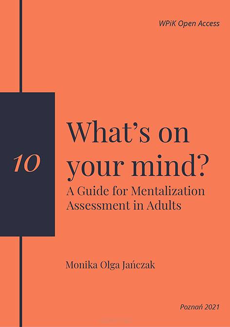 Monika Olga Jańczak, What’s on your mind? A Guide for Mentalization Assessment in Adults