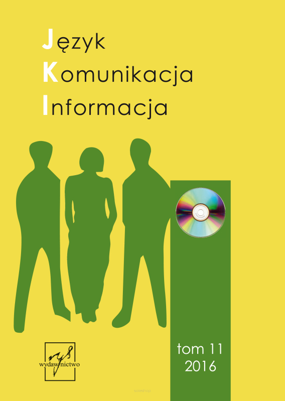 Język Komunikacja Informacja, t. 11, red. Ilona Koutny, Anna Godzich, Marcin Lewandowski, Piotr Nowak, Janusz Taborek