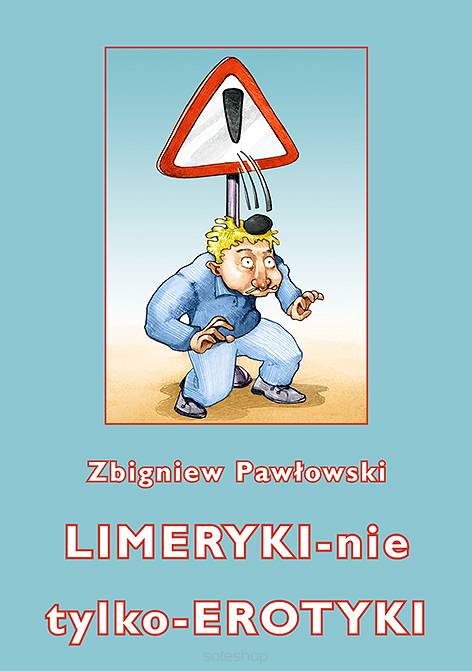 Zbigniew Pawłowski, Limeryki-nie tylko-erotyki