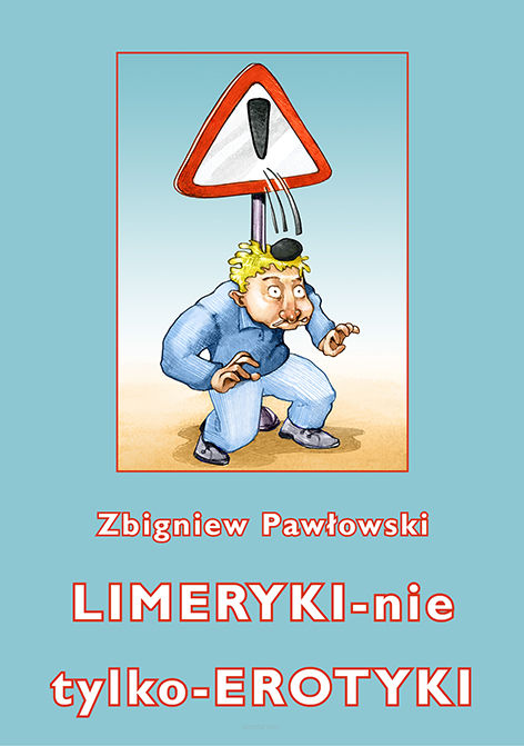 Zbigniew Pawłowski, Limeryki-nie tylko-erotyki