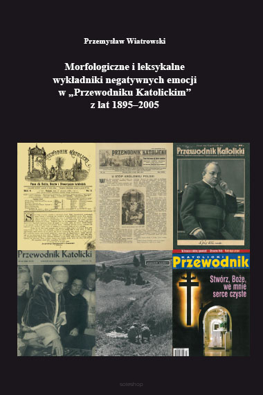 Przemysław Wiatrowski, Morfologiczne i leksykalne wykładniki negatywnych emocji w 