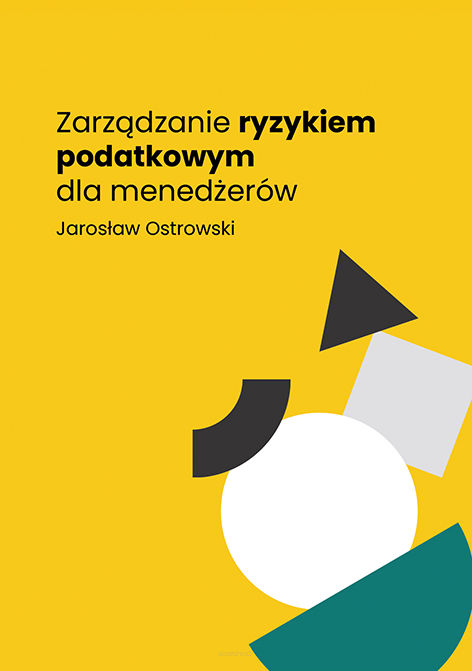 Jarosław Ostrowski, Zarządzanie ryzykiem podatkowym dla menadżerów