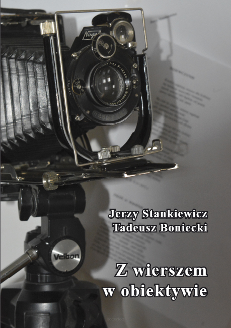 Jerzy Stankiewicz, Tadeusz Boniecki, Z wierszem w obiektywie