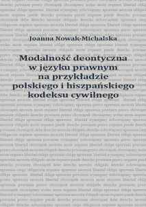 Joanna Nowak-Michalska, Modalność deontyczna w języku prawnym na przykładzie polskiego i hiszpańskiego kodeksu cywilnego