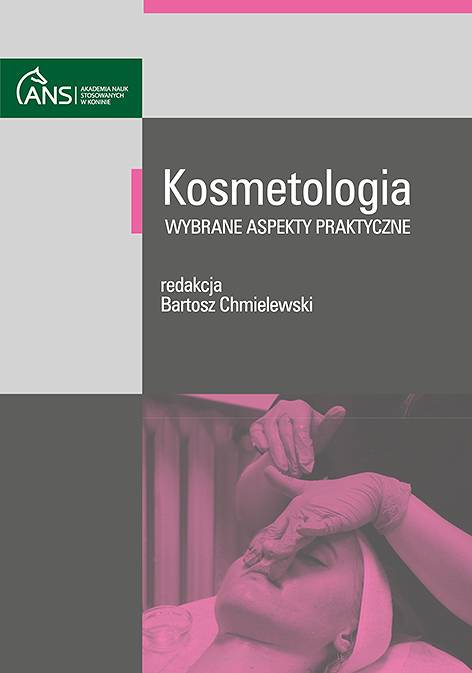 Kosmetologia –  wybrane aspekty praktyczne, red. Bartosz Chmielewski