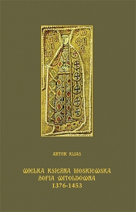 Artur Kijas, Wielka księżna moskiewska Zofia Witoldówna 1376-1453