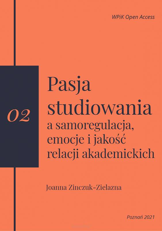 Joanna Zinczuk-Zielazna, Pasja studiowania a samoregulacja, emocje i jakość relacji akademickich