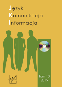 Język Komunikacja Informacja, t. 10, red. Ilona Koutny