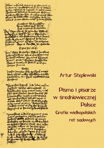 Artur Stęplewski, Pismo i pisarze w średniowiecznej Polsce. Grafia wielkopolskich rot sądowych