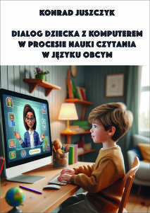 Konrad Juszczyk, Dialog dziecka z komputerem w procesie nauki czytania w języku obcym