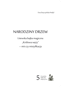 Ewa Stryczyńska-Hodyl, Narodziny drzew. Litewska bajka magiczna "królowa węży" - mit czy mistyfikacja