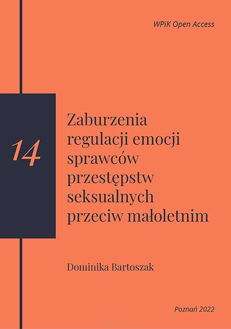 Dominika Bartoszak, Zaburzenia regulacji emocji sprawców przestępstw seksualnych przeciwko małoletnim