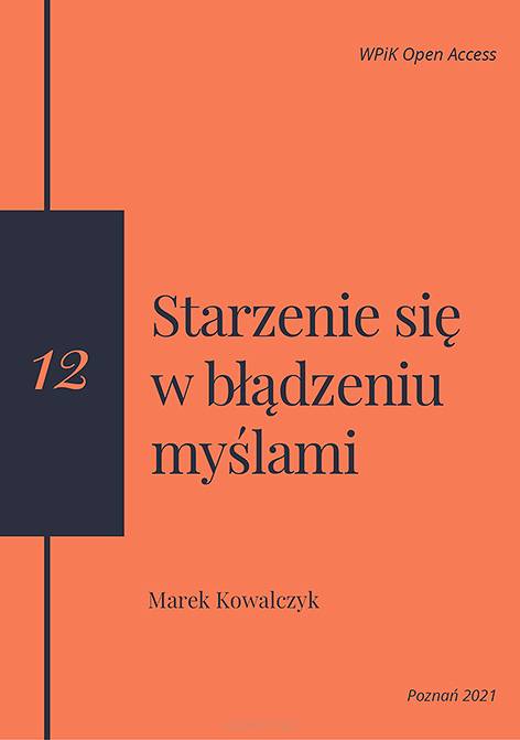 Marek Kowalczyk, Starzenie się w błądzeniu myślami