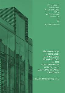 Szymon Machowski, Grammatical properties of specialist terminology in the contemporary medical and medicine-related language
