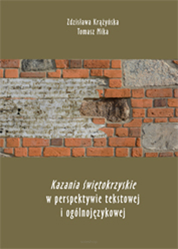 Zdzisława Krążyńska, Tomasz Mika, Kazania świętokrzyskie w perspektywie tekstowej i ogólnojęzykowej