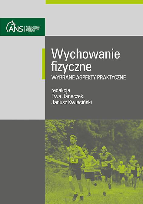 Wychowanie fizyczne – wybrane aspekty praktyczne, red. Ewa Janeczek, Janusz Kwiecińśki