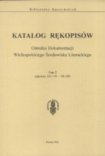 Katalog rękopisów Ośrodka Dokumentacji Wielkopolskiego środowiska Literackiego, tom 2, DL/140 - DL/244