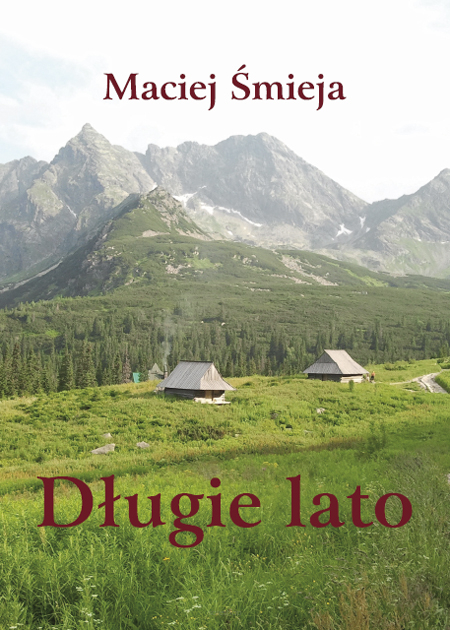 Maciej Śmieja, Długie lato