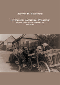 Justyna B. Walkowiak, Litewskie nazwiska Polaków. Słownik etymologiczno-frekwencyjny. Suplement