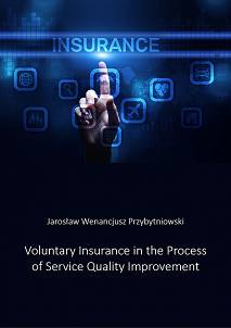 Jarosław Wenancjusz Przybytniowski, Voluntary Insurance in the Process of Service Quality Improvement