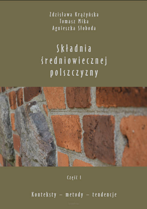 Zdzisława Krążyńska, Tomasz Mika, Agnieszka Słoboda, Składnia średniowiecznej polszczyzny, Część I Konteksty – metody – tendencje