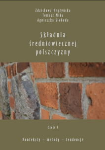 Zdzisława Krążyńska, Tomasz Mika, Agnieszka Słoboda, Składnia średniowiecznej polszczyzny, Część I Konteksty – metody – tendencje