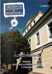 Archiwariusz, nr 3 (2007). Biuletyn Archiwum Archidiecezjalnego w Poznaniu