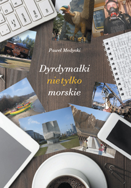 Paweł Medycki,  Dyrdymałki nie tylko morskie